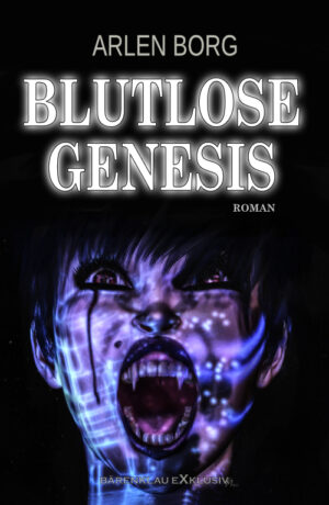 Arlen Borg – Blutlose Genesis – Ein Vampirroman (eBook)