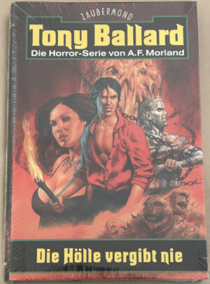 Zaubermond-Verlag – Tony Ballard - Die große Horror-Serie von A. F. Morland, Band 1: Die Hölle vergibt nie (Hardcover)