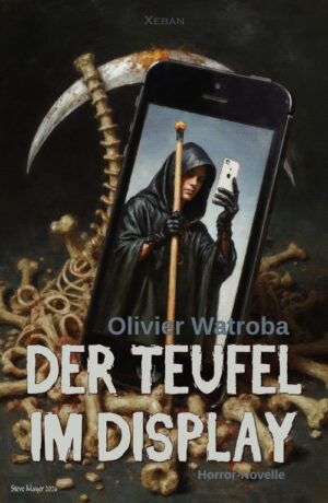 Olivier Watroba - Der Teufel im Display: Eine Horror-Geschichte (eBook)