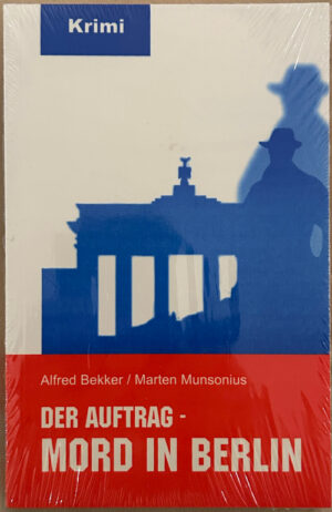 Bekker / Munsonius – Der Auftrag – Mord in Berlin: Ein Krimi (Taschenbuch)