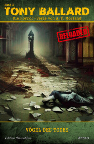 Tony Ballard - Reloaded, Band 3: Vögel des Todes: Die große Horror-Serie! (eBook)