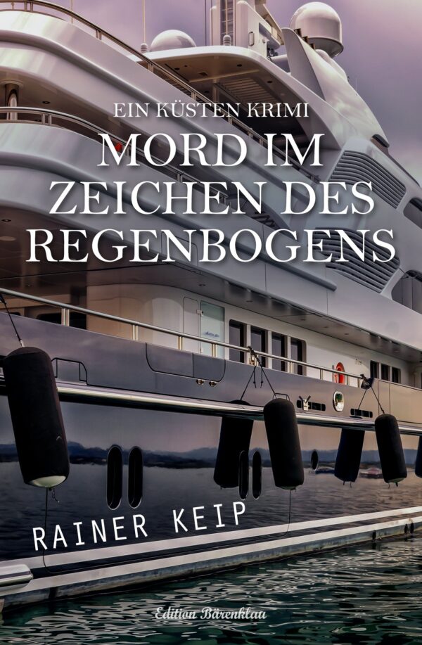Rainer Keip – Mord im Zeichen des Regenbogens: Ein Küsten-Krimi (eBook)
