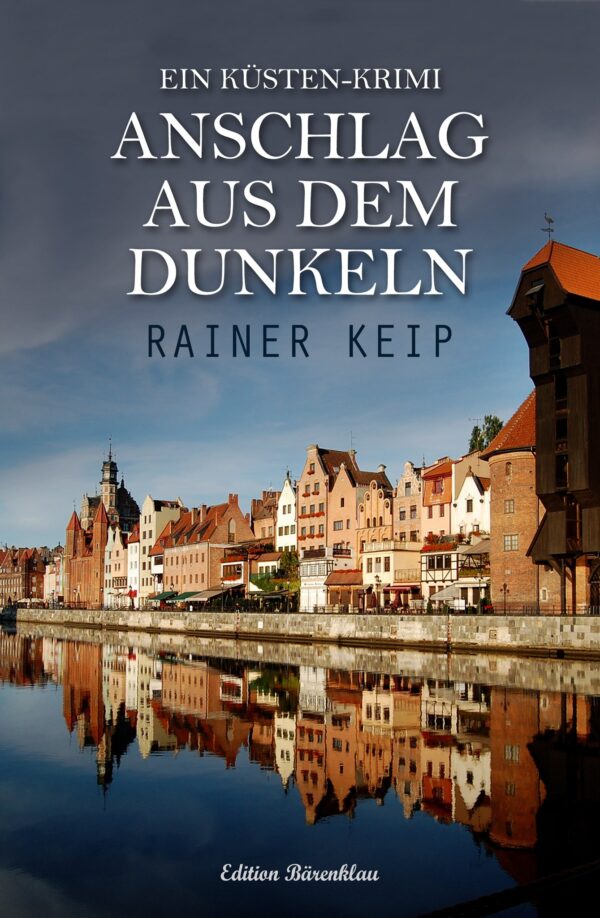 Rainer Keip – Anschlag aus dem Dunkeln: Ein Küsten-Krimi (eBook)