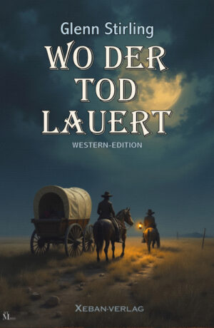 Glenn Stirling – Wo der Tod lauert – Western-Edition (eBook)