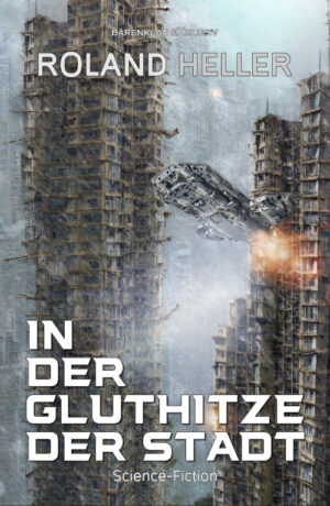 Roland Heller – In der Gluthitze der STADT – Science-Fiction (eBook)