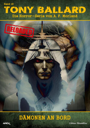 Tony Ballard - Reloaded, Band 18: Dämonen an Bord: Die große Horror-Serie! (eBook)