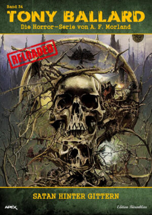 Tony Ballard - Reloaded, Band 34: Satan hinter Gittern: Die große Horror-Serie! (eBook)