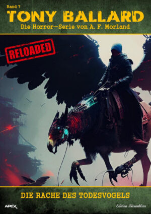 Tony Ballard - Reloaded, Band 7: Die Rache des Todesvogels: Die große Horror-Serie! (eBook)