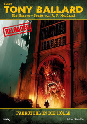 Tony Ballard - Reloaded, Band 8: Fahrstuhl in die Hölle: Die große Horror-Serie! (eBook)