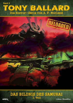 Tony Ballard - Reloaded, Band 9: Das Bildnis des Samurai, 1. Teil: Die große Horror-Serie! (eBook)