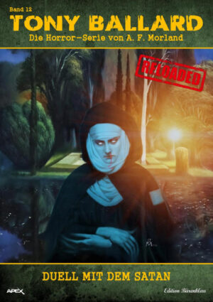 Tony Ballard - Reloaded, Band 12: Duell mit dem Satan: Die große Horror-Serie! (eBook)