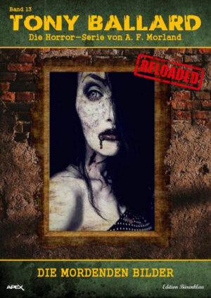 Tony Ballard - Reloaded, Band 13: Die mordenden Bilder: Die große Horror-Serie! (eBook)