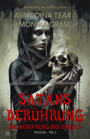 Asmodina Tear / Monika Grasl – Satans Berührung – Trilogie, Teil 2: Die Berührung des Engels