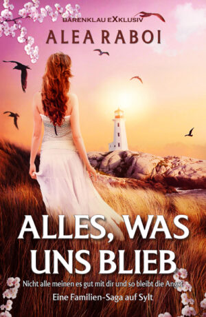 Alea Raboi – Alles, was uns blieb – Eine Familien-Saga auf Sylt (eBook)