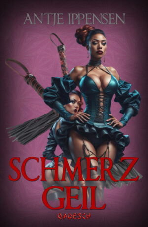 Antje Ippensen – Schmerzgeil: BDSM-Storys (eBook)