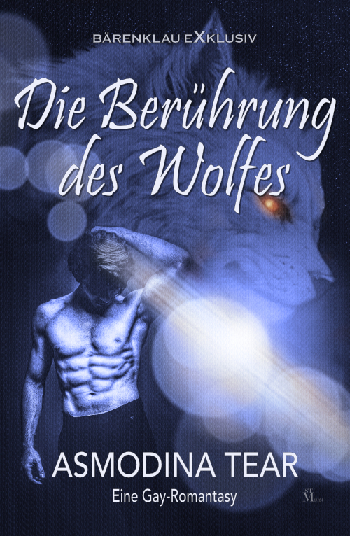 Asmodina Tear – Die Berührung des Wolfes - Eine Gay-Romantasy (eBook)