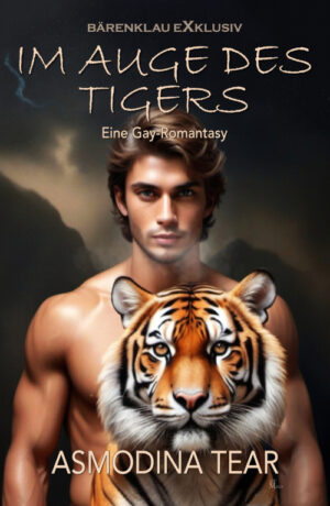 Asmodina Tear – Im Auge des Tigers – Eine Gay-Romantasy