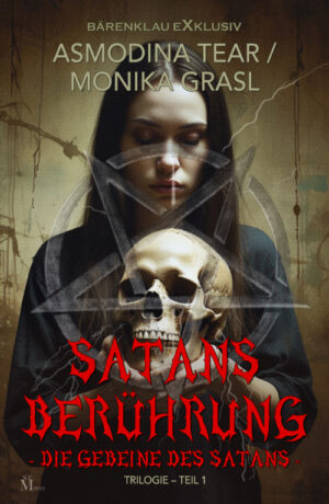 Asmodina Tear / Monika Grasl – Satans Berührung – Trilogie, Teil 1: Die Gebeine des Satans