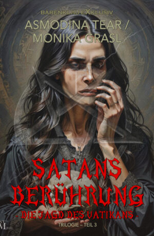 Asmodina Tear / Monika Grasl – Satans Berührung – Trilogie, Teil 3: Die Jagd des Vatikans (eBook)