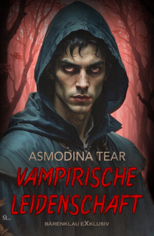 Asmodina Tear – Vampirische Leidenschaft – Dark Romance (eBook)