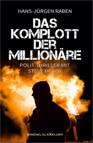 Hans-Jürgen Raben – Das Komplott der Millionäre: Ein Steve McCoy-Triller