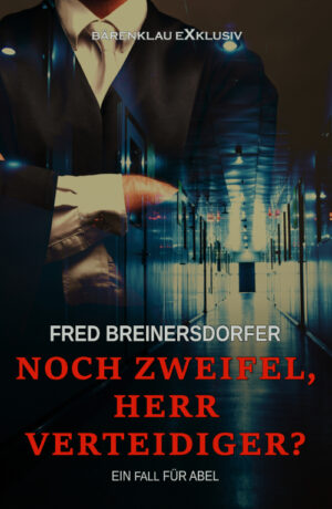 Fred Breinersdorfer - Noch Zweifel, Herr Verteidiger? – Ein Fall für Abel (eBook)