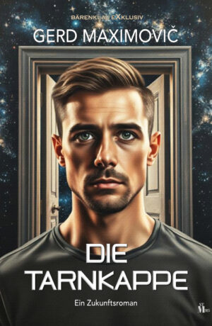Gerd Maximovic – Die Tarnkappe: Ein Zukunftsroman (eBook)