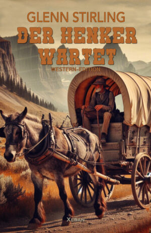 Glenn Stirling – Der Henker wartet – Western-Edition (eBook)