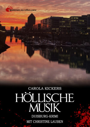 Carola Kickers – Höllische Musik: Duisburg-Krimi mit Kommissarin Christine Lauben (eBook)