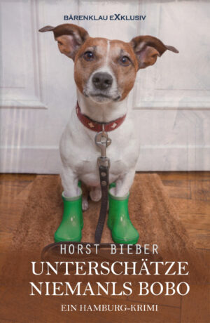 Horst Bieber – Unterschätze niemals Bobo – Ein Hamburg-Krimi (eBook)