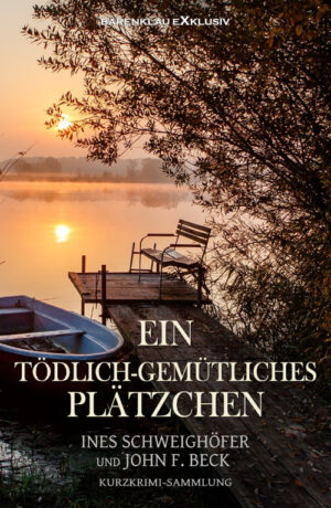 Schweighöfer / Beck – Ein tödlich-gemütliches Plätzchen: Eine Kurzkrimi-Sammlung (eBook)