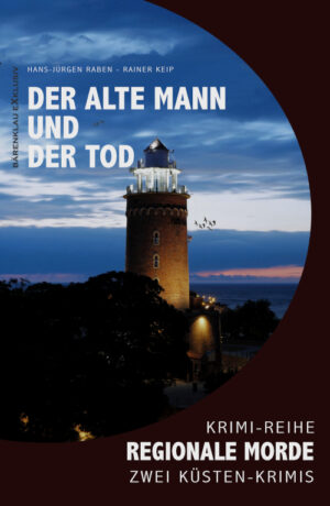 Anthologie – Der alte Mann und der Tod – Regionale Morde: 2 Küsten-Krimis