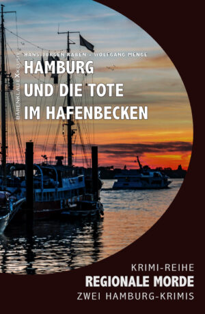 Anthologie – Hamburg und die Tote im Hafenbecken – Regionale Morde: 2 Hamburg-Krimis: Krimi-Reihe