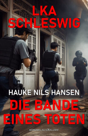 Hauke Nils Hansen – LKA Schleswig – Die Bande eines Toten:  Ein Nord-Krimi (eBook)
