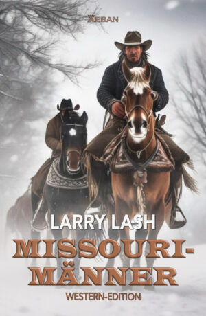 Larry Lash – Missouri-Männer – Western-Edition (eBook)