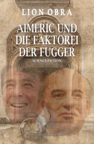Lion Obra - Aimeric und die Faktorei der Fugger: Zweites Abenteuer der Zeitagenten (eBook)