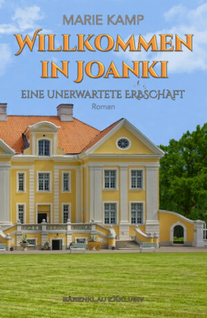 Marie Kamp – Willkommen in Joanki – Eine unerwartete Erbschaft (eBook)