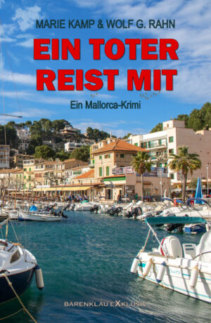 Marie Kamp / Wolf G. Rahn – Ein Toter reist mit: Ein Mallorca-Krimi (eBook)