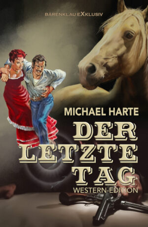 Michael Harte – Der letzte Tag – Western-Edition (eBook)