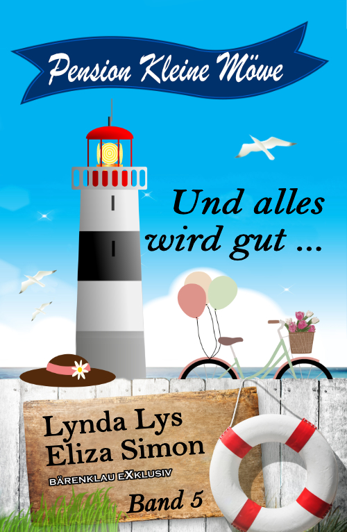 Lynda Lys und Eliza Simon – Pension Kleine Möwe Band 5: Und alles wird gut …