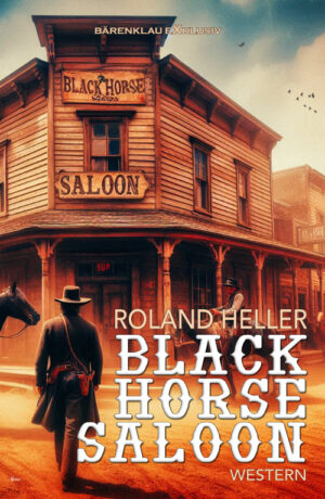 Roland Heller  – Black-Horse-Saloon (eBook)