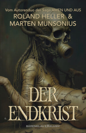 Roland Heller / Marten Munsonius – Der Endkrist (eBook)