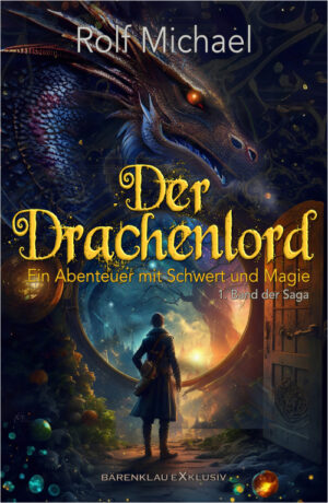 Rolf Michael – Der Drachenlord – Ein Abenteuer mit Schwert und Magie: Band 1 (eBook)