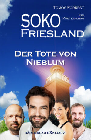 Tomos Forrest – SOKO FRIESLAND - Der Tote von Nieblum - Ein Küsten-Krimi