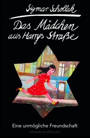 Sigmar Schollak – Das Mädchen aus Harrys Straße – Eine unmögliche Freundschaft (eBook)