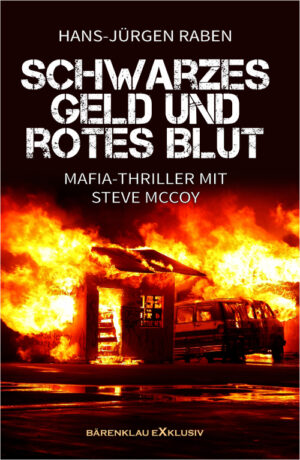 Hans-Jürgen Raben – Schwarzes Geld und rotes Blut: Ein Steve McCoy-Triller
