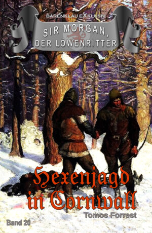 Tomos Forrest – Sir Morgan, der Löwenritter Band 20: Hexenjagd in Cornwall (eBook)