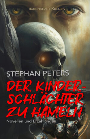 Stephan Peters - Der Kinderschlächter zu Hameln – Phantastische Erzählungen (eBook)