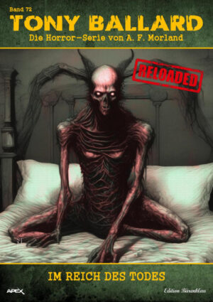 Tony Ballard - Reloaded, Band 72: Im Reich des Todes: Die große Horror-Serie! (eBook)