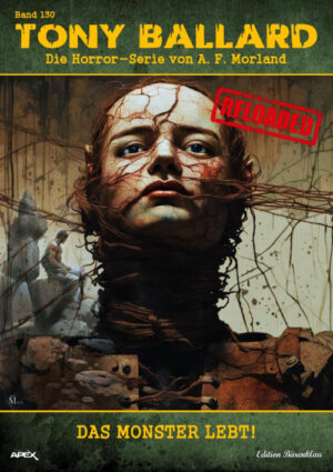 Tony Ballard - Reloaded, Band 130: Das Monster lebt!: Die große Horror-Serie! (eBook)